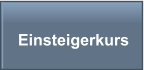 Einsteigerkurs